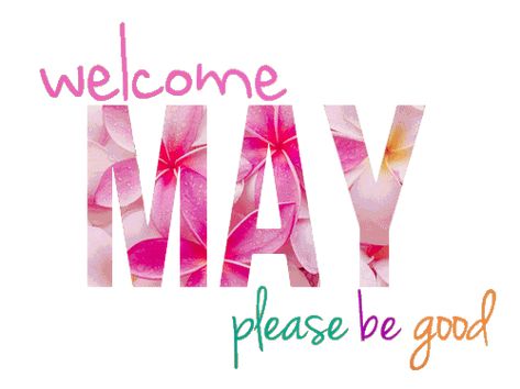 May Images, New Month Greetings, Hello May Quotes, Wallpaper For Facebook, Welcome May, Welcome Images, May Quotes, May Birth Flowers, May Birthday