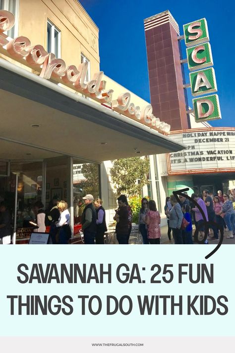 People waiting in line outside Leopold's Ice Cream next to the SCAD theater marquee in Savannah, GA. Text below reads: "Savannah GA: 25 Fun Things to Do with Kids". Things To Do In Savannah Ga, Fun Things To Do In Savannah Georgia, Things To Do In Savannah Georgia Kids, Savannah Georgia With Kids, One Day In Savannah Georgia, Must See Savannah Ga, Savanna Georgia, Kid Friendly Restaurants, Interactive Museum