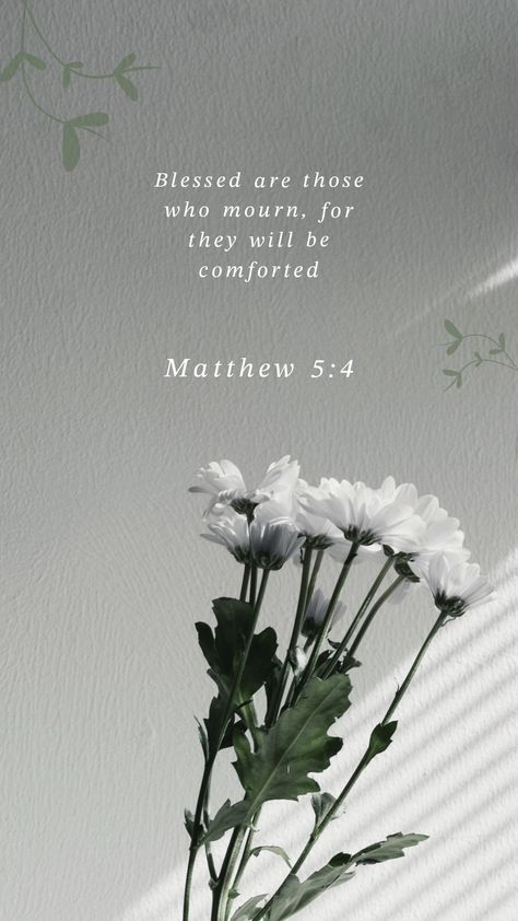 Scriptures For Those Who Mourn, Matthew 5:4 Mourn, Blessed Are Those Who Mourn, Mourn Quotes, Matthew 5 4, Matthew 4, Blessed Are Those, Study Group, Words Wallpaper