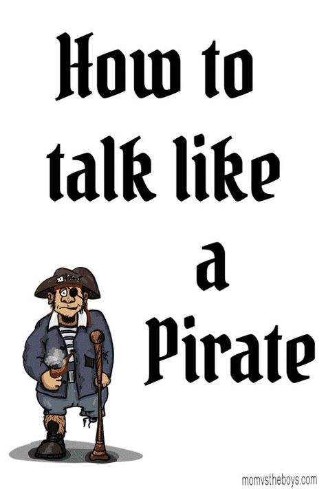 Your How to Talk Like a Pirate Cheat Sheet! Great for #pirateparty #howtotalklikeapirateday How To Talk Like A Pirate, Pirate Printables Free Templates, Pirate Phrases, Ideas For Party Food, Pirate Talk, Pirate Printables, Pirate Party Games, Pirate Quotes, Talk Like A Pirate Day