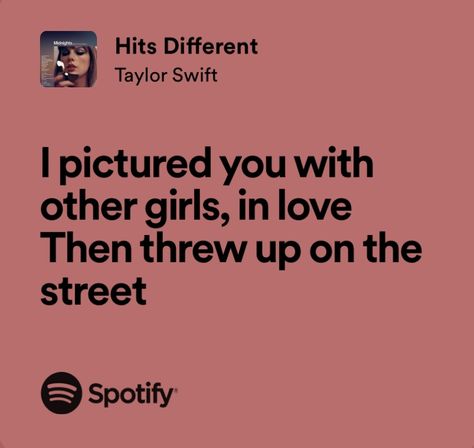 Taylor Swift Hits Different Taylor Swift Lyrics, Hits Different Lyrics, Hits Different Taylor Swift, Crush Lyrics, Taylor Swift Song Lyrics, Taylor Lyrics, Hits Different, Taylor Swift Music, Favorite Lyrics