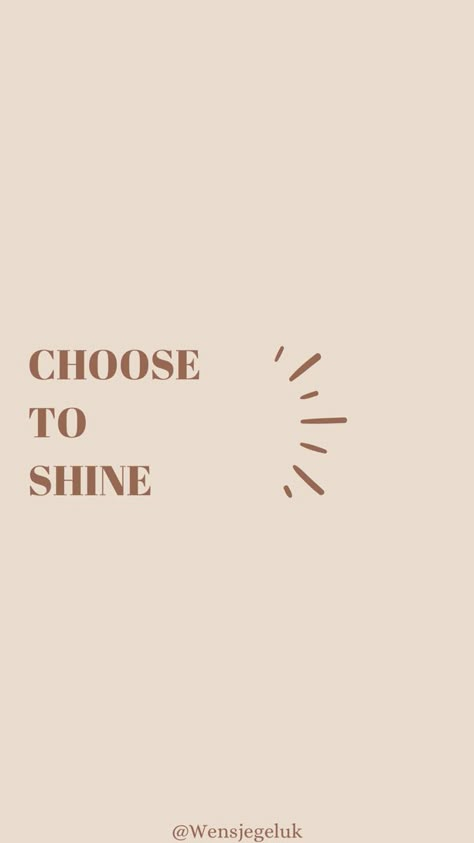 Quotes About Shine, Choose To Shine Quotes, Shine Anyway Quotes, Shine Quotes Motivation, Beauty Quotes Salon, Gold Aesthetic Quotes, Quotes Shine, Shine Bright Quotes, Beige Quotes