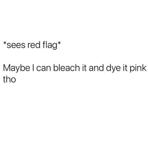 Red Flag Meme, Red Flag Quotes, Sarcasm Only, Funny Captions, I Love Pink, Fav Quotes, Red Flag, Silly Me, Instagram Captions