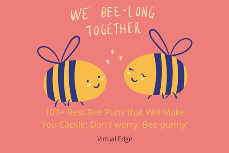 Bee Sayings Cute, Bee Quotes Inspiration, Bee Jokes, Bee Sayings, Bee Happy Quotes, Honey Quotes, Plan Bee, Bee Ideas, Bee Puns