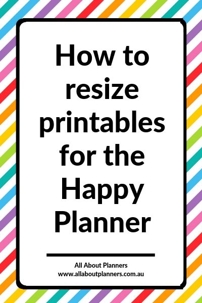 how to resize printables for the happy planner mini classic or big page size tutorial video step by step diy custom Diy Happy Planner Pages, Planner Spread Inspiration, Cleaning Checklist Printable, Binder Covers Printable, Happy Planner Cover, Planner Review, Planner Spreads, Happy Planner Layout, Mambi Happy Planner