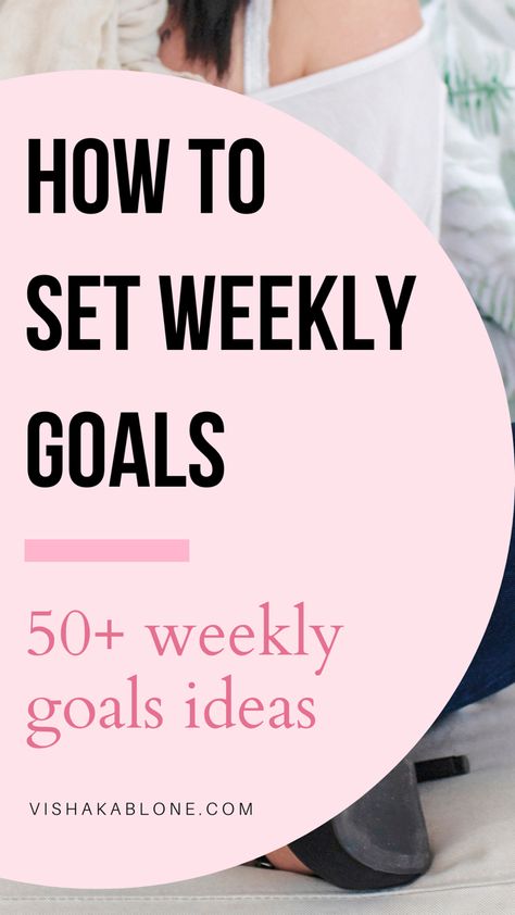 How to set weekly goals with weekly goals ideas | goal setting | weekly goals ideas | weekly goals inspirations | personal growth | self improvement tips | personal goals | goals planner | setting smart goals Weekly Goals Ideas, Personal Goals List, Smart Goals Examples, Goals Ideas, Daily Schedules, Work Goals, Personal Growth Plan, Habit Tracking, Yearly Goals