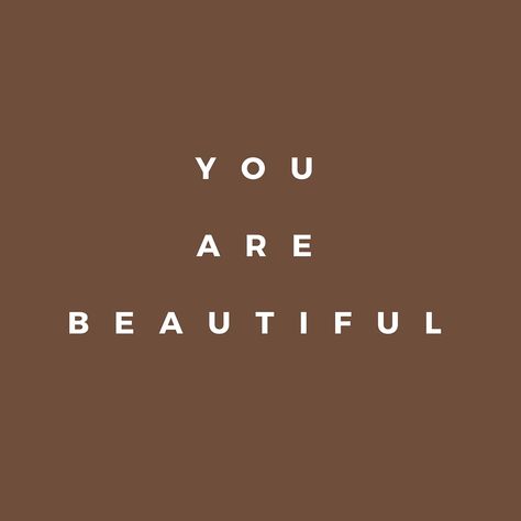 Brown Background, You Are Beautiful, The Words, Quotes