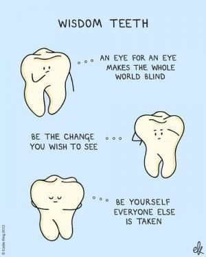 Here is some #WednesdayWisdom , from some #wisdomteeth ! Wisdom Teeth Quotes, Dental Puns, Dentist Quotes, King Illustration, Zoom Whitening, Zoom Teeth Whitening, Teeth Humor, Dental Quotes, Dental Social Media