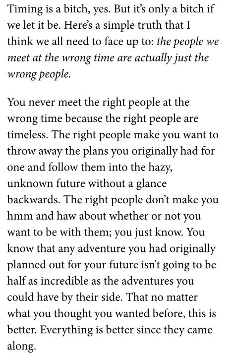 From thoughtcatalog.com/heidi-priebe/2014/11/the-truth-about-meeting-someone-at-the-wrong-time/?soul11 Being Wrong About Someone Quotes, Our Time Together Quotes, Things To Like About Someone, Quotes About Wrong Timing, Right People Wrong Time, You Came Into My Life At The Right Time, Loving Someone At The Wrong Time, Quotes About Meeting The Right Person, Meet People Where They Are Quotes