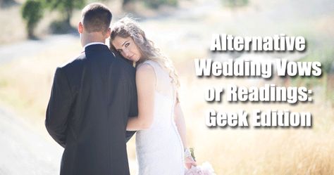 Alternative Wedding Vows or Readings: Geek Edition Nerdy Wedding Vows To Husband, Nerdy Wedding Readings, Nerdy Wedding Vows, Geek Wedding Rings, Wedding Vow Art, Wedding Vows To Husband, Gamer Wedding, Nerd Wedding, Nerdy Wedding