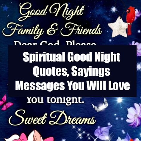 Spiritual Good Night Quotes, Sayings Messages You Will Love quotes good night good night sayings best good night quotes good night messages good night images and quotes good night quotes 2023 good evening quotes 2023 Good Night Daughter Quotes, Good Night Sayings, Good Night Quotes Positive, Good Night Inspirational Quotes, Good Night Quotes For Him, Best Good Night Quotes, Nighty Night Quotes, Positive Good Night Quotes, Inspirational Good Night Messages