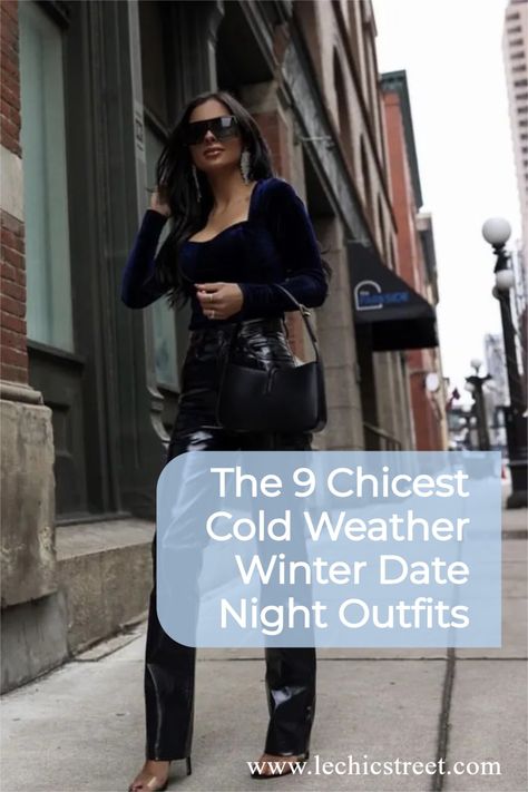 The 9 Chicest Cold Weather Winter Date Night Outfits. Looking for date night outfit winter to wear for a date night? Plenty of date night outfits that are chic for date night outfits winter. Lots of date night outfit and date night outfit ideas for a first date or a date with a spouse. #datenightoutfits #winterdatenightoutfits #datenightideas #firstdatewinteroutfits Date Night Outfit February, Date Night Outfit In Winter, Boston Night Out Outfit Winter, Ny Dinner Outfit, New York Date Night Outfit Winter, Edgy Date Night Outfit Winter, Night Out In New York Outfit Winter, French Date Night Outfit Winter, First Date Night Outfit Winter