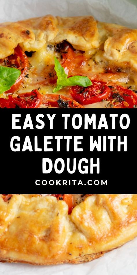 Easy Tomato Galette With Dough Galette Recipe Desserts, Galette Recipe Savory, Tomato Galette, Tomato Pie Recipe, Tomato And Mozzarella, Tomato Bread, Galette Recipe, Savory Cheese, Cooking Tomatoes