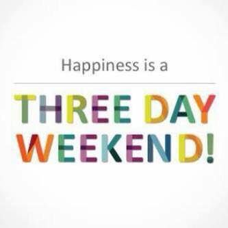 Happiness is a three day weekend! #3DayWeekend #WeekendVibes Long Weekend Humor, 3 Day Weekend Quotes, 3 Day Weekend Humor, Long Weekend Quote, Long Weekend Quotes, Weekend Meme, Holiday Quotes Funny, 3 Day Weekend, Happy Long Weekend