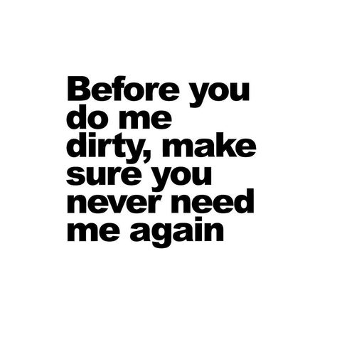 Dont Underestimate Me Quotes Funny, Don't Try Me Quotes, You Think You Played Me Quotes, Underestimate Quotes Motivation, Dont Play Me Quotes, Don't Underestimate Me Quotes, Don’t Try To Play Me Quotes, Me First Quotes, Underestimate Me Quotes