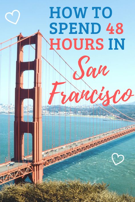 How to Spend 48 Hours in San Francisco | Chantilly San Francisco Attractions, San Francisco Itinerary, To Do In San Francisco, Haight Ashbury, North America Travel Destinations, Alcatraz Island, Travel America, The Golden Gate Bridge, Painted Ladies