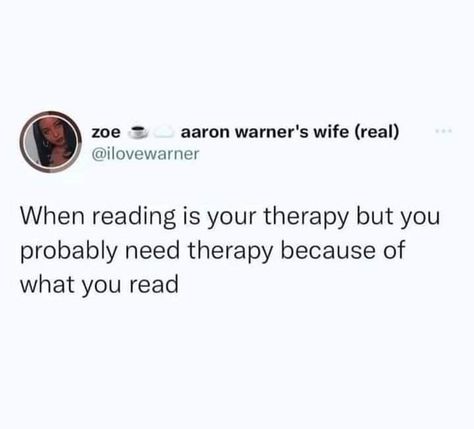 Funny meme about books and therapy. Sometimes I read disturbing things . . . How To Write Fanfiction, Disturbing Books, Book Therapy, Writer Memes, Nerd Problems, Writing Inspiration Prompts, Book Nerd Problems, Quotes For Book Lovers, Best Pics