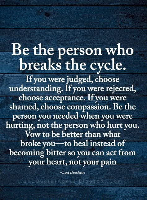 Better Person Quotes Be the person who breaks the cycle. If you were judged, choose understanding. If you were rejected, choose acceptance. Good Person Quotes, Now Quotes, A Better Me, Inspiring Words, Self Love Quotes, Things To Remember, Better Me, Wise Quotes, Just Saying