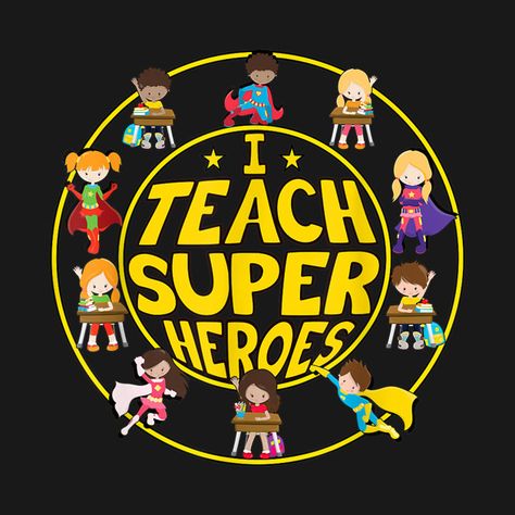 Superhero Teacher - I Teach Super Heroes - Teacher - T-Shirt | TeePublic Super Hero Tshirts, Super Teacher Shirt, Super Hero Teacher Shirt, Super Hero Shirts For Teachers, Superhero Teacher Shirt, Teachers Are Superheroes, Superhero School, Super Hero Shirts, Superhero Teacher