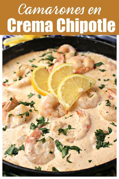 Mexican Seafood Recipes Authentic, Shrimp In Chipotle Cream Sauce, Shrimp In Chipotle Sauce, Mexican Food Recipes With Shrimp, Recipes With Mexican Crema, Mexican Fish Recipes Authentic, Shrimp Chipotle Recipes, Authentic Mexican Shrimp Recipes, Mexican Shrimp Dishes