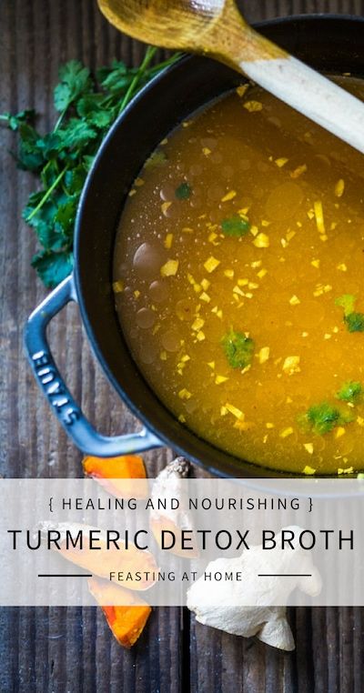 Turmeric Broth Detox Soup- A fragrant, healthy broth to heal, comfort and nourish the body -to use as a "base" for your favorite ingredients!  | Feasting at Home #vegan #glutenfree #broth  #turmeric #turmericrecipes #turmericbroth #turmericsoup  via @feastingathome Healthy Broth, Turmeric Soup, Feasting At Home, Lemon Detox, Detox Diet Plan, Turmeric Recipes, Ayurvedic Healing, Detox Soup, 1200 Calories