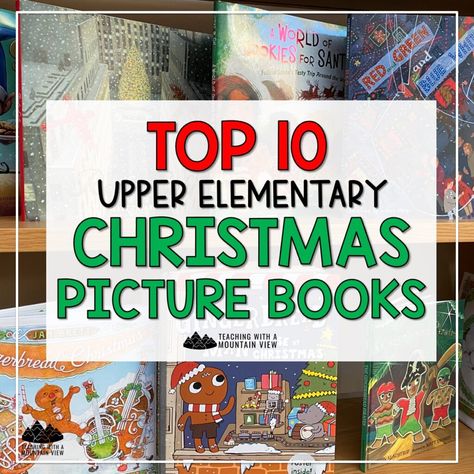 Top 10 Christmas Picture Books for Upper Elementary Picture Books For Upper Elementary, Upper Elementary Christmas, Elf Classroom, Task Cards Free, Christmas Picture Books, Rockefeller Center Christmas Tree, School Lesson Plans, Christmas Picture, Meaning Of Christmas