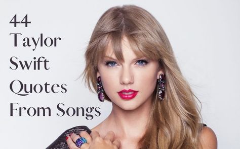 Best Taylor Swift Song Quotes, Famous Taylor Swift Quotes, Taylor Swift Quotes Inspirational Short, Taylor Swift 17 Lyrics, Taylor Swift Songs For Birthday, Taylor Swift Inspired Quotes, Debut Taylor Swift Quotes, Quote Taylor Swift Lyrics, Taylor Swift Birthday Cake Lyrics