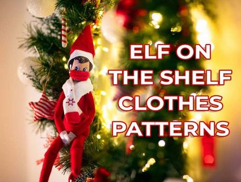 Elf On The Shelf Accessories Diy, Elf On The Shelf Clothing Patterns Free, Free Clothes Patterns, Elf On The Shelf Clothes, Diy Elf On The Shelf, Sock Monkeys Tutorial, Diy Elf, Elf Pattern, Shelf Clothes