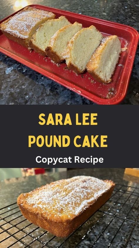 Sara Lee Pound Cake (Copycat Recipe) Dump Pound Cake Recipes, Johnnie Ruth Pound Cake Recipe, Sara Lee Pound Cake Recipe Ideas, Sarah Lee Pound Cake Desserts, Sarah Lee Pound Cake Recipe, Sara Lee Pound Cake Desserts, Copycat Sara Lee Pound Cake, Sara Lee Carrot Cake Recipe, Sara Lee Pound Cake Recipe