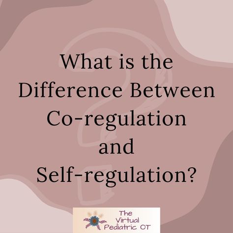 What Is The Difference Between Co-regulation And Self-regulation? Co Regulation, Proprioceptive Input, Sensory Integration Therapy, Sensory Diet, People Working Together, Sensory Integration, What Is Self, Sensory Processing, Sensory Processing Disorder