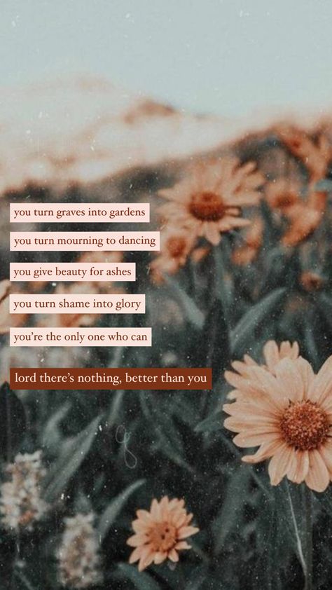 He Turns Graves Into Gardens, Graves Into Gardens Wallpaper, Gardens Wallpaper, Graves Into Gardens, Beautiful Bible Quotes, Inspirational Quotes Bible, Scripture Wallpaper, When Life Gets Tough, Scriptures Quotes