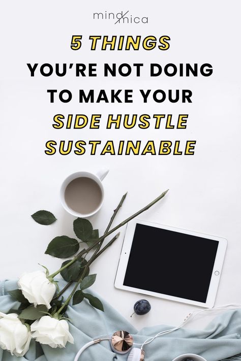 Want to turn your passion project into a profitable side hustle? Here are 5 steps to follow to get started. These are also the exact steps I used to make my passion project of blogging into a sustainable side hustle (and now full-time hustle!)