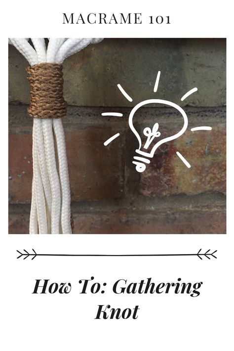 Gathering Knot Tutorial, Macrame Wrap Knot, Gathering Knot, Knot Tutorial, Macrame Plant Hanger Tutorial, Macrame Knots Tutorial, Macrame Knots Pattern, Knots Tutorial, Macrame Keychain