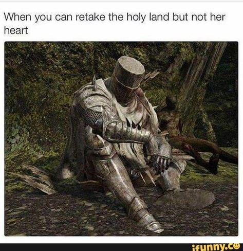 Found on iFunny Dark Souls Funny, Medieval Memes, Dark Souls 2, Crusader Knight, History Jokes, Dark Souls Art, Morning Humor, Dark Souls, Really Funny Pictures