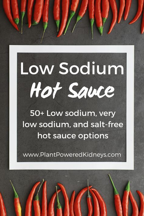 Low Sodium Hot Sauce, Low Sodium Buffalo Sauce, Low Sodium Sauces, Siracha Recipes, Picante Sauce Recipe, Low Sodium Chili, Low Potassium Diet, No Sodium Foods, Chick Fil A Sauce