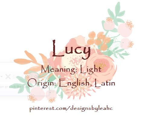 Lucy Name Meaning, Chav Girl, Lucy Name, Latin Girl Names, Girl Names Unique, Dance Friends, Exotic Names, Nature Names