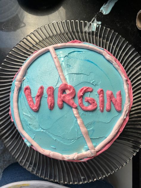 Not A Virgin Anymore Cake, Not Virgin Cake, Bad Birthday Cakes, Losing Virginity Cake, Virginity Cake, Not A Virgin Anymore, Meme Cake, Losing Virginity, Period Party