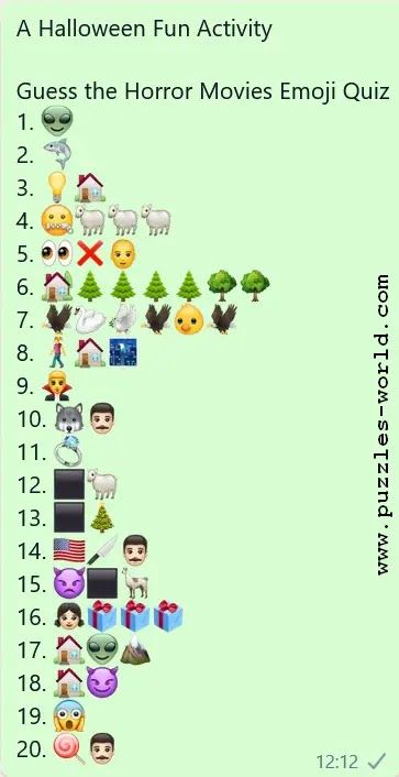 A Halloween Fun Activity Guess the Horror Movies Emoji Quiz 1. 👽 2. 🦈 3. 💡🏠 4. 🤐🐑🐑🐑 5. 👀❌👨‍🦲 6. 🏡🌲🌲🌲🌲🌳🌳 7. 🦅🦢🕊️🦅🐤🦅 8. 🚶‍♀️🏠🌃 9. 🧛‍♂️ 10. 🐺👨🏻 11. 💍 12. ⬛🐑 13. ⬛🎄 14. 🇺🇸🔪👨🏻 15. 👿⬛🦙 16. 👧🏻🎁🎁🎁 17. 🏠👽🏔️ 18. 🏠😈 19. 😱 20. 🍭👨🏻 Halloween Quizzes, Guess The Emoji, Halloween Quiz, Emoji Quiz, Senior Games, Guess The Movie, Movie Quiz, Halloween Movie, Movie Titles