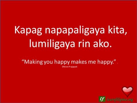 English to Tagalog Love Quote: “Making you happy makes me happy.” English To Tagalog, Tagalog Vocabulary, Philippines Quotes, Learn Filipino, Asian Languages, Filipino Language, Filipino Quotes, Deep Relationship Quotes, Pinoy Quotes