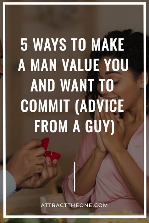 Wondering how to make a man value you no matter what is happening? Here’s how to inspire him to see your worth and want to commit to you. How To Get What You Want From A Man, Submit To Your Man, How To Keep A Man, How To Attract A Man, How To Make Your Boyfriend Want You More, Boundaries Relationships, Improve Relationship, Feeling Nervous, Communication Tips