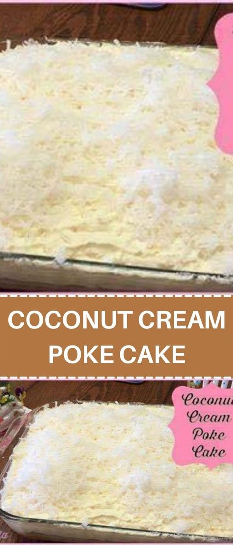 COCONUT CREAM POKE CAKE Coconut Cream Poke Cake, Dream Cake Recipe, Cream Poke Cake, Coconut Poke Cakes, Coconut Cream Cake, Poke Cake Recipe, Coconut Desserts, Poke Cake Recipes, Poke Cakes