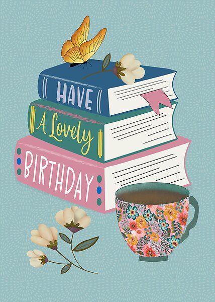 Happy Birthday Books Image, Happy Birthday Book Lover, Happy Birthday Books, Happy Birthday My Beautiful Friend, Happy Birthday Book, Birthday Msgs, Happy Birthday Wishes For A Friend, Tea Cup Card, Birthday Ecard