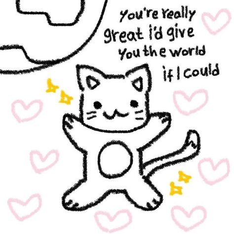 Give You The World, Happycore Aesthetic, Cat Messages, Pink Positivity, Aesthetic Hellokitty, Cute Message, Cat Doodle, Cute Texts For Him, Cute Messages