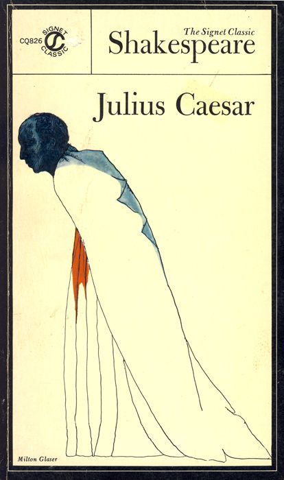 shakespeare - julius caesar. After the fall of Caesar, right in front of the senate as he was speaking, Shakespeare retells the tale as the once 'sole ruler'  took his final fall crying out to the assasin, Marcus Brutus Julius Caesar Shakespeare, Bob Dylan Poster, Milton Glaser, Vintage Book Covers, Julius Caesar, Cool Books, Book Cover Art, Art Google, Book Cover Design