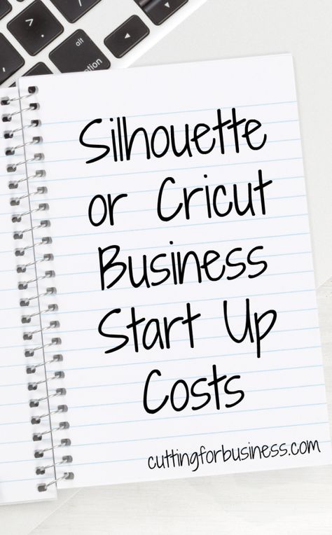 Silhouette or Cricut Business Start Up Costs by cuttingforbusiness.com Unique Cricut Projects To Sell, Cricut Apps, Business Thoughts, Vinyl Business, Cricut Business, Create Business, Creative Creations, Silhouette Curio, Sign Business