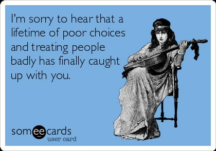 Hilarious Ecards, Plexus Slim, Last Breath, Flirting Memes, Karma Quotes, Treat People, Know Who You Are, Ecards Funny, I'm Sorry