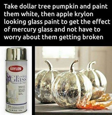 Looking Glass Paint, Krylon Looking Glass, Easy Diy Fall Decor, Dollar Tree Pumpkins, Fall Yall, Fall Deco, Fall Crafts Diy, Glass Pumpkins, Fall Halloween Decor