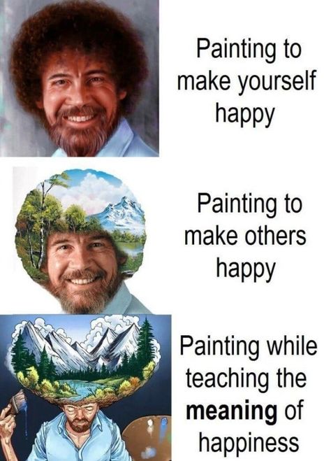 Bob Ross Quotes, Big Brain, Bob Ross Paintings, Happy Paintings, Bob Ross, Memes Humor, Wholesome Memes, Art Memes, Faith In Humanity