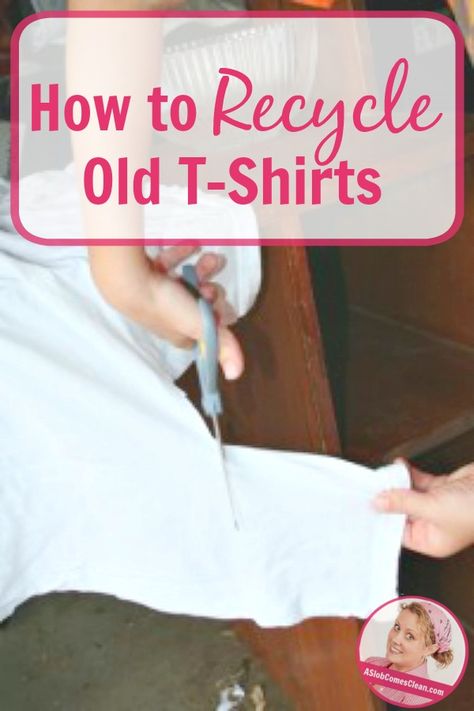 How To Use Old Tshirts, Old Clothes Diy Upcycling Ideas, Old Clothes Diy Upcycling, Decluttering Clothes, Clothing Remakes, Slob Comes Clean, Dana K White, Old Clothes Diy, T Shirt Remake