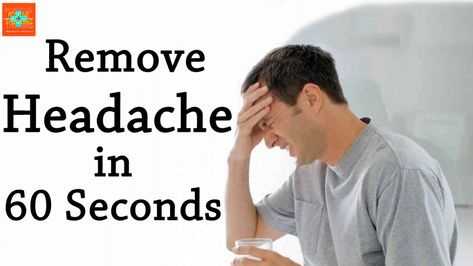 How to Remove Headache Get Rid Of A Headache, Getting Rid Of Headaches, Bad Headache, Head Pain, Bell Icon, Subscribe My Channel, 60 Seconds, Alternative Medicine, Please Subscribe